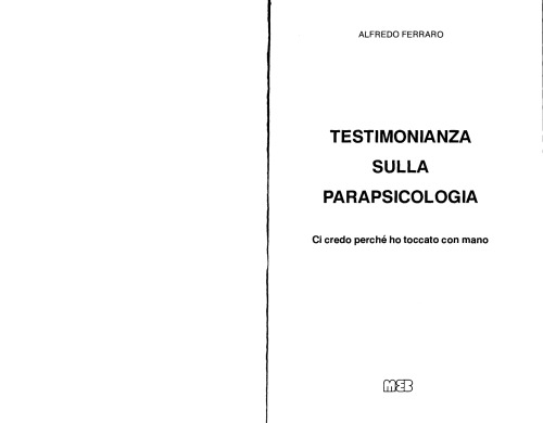 Testimonianza sulla parapsicologia : ci credo perché ho toccato con mano