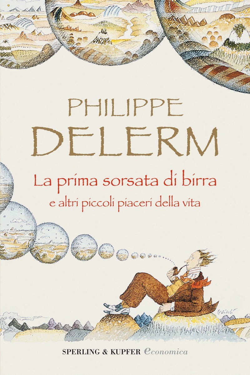 La Prima Sorsata Di Birra; E Altri Piccoli Piaceri Della Vita