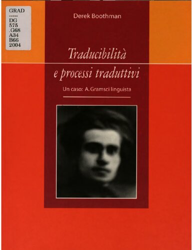 Traducibilità e processi traduttivi : Un cas : A. Gramsci linguista