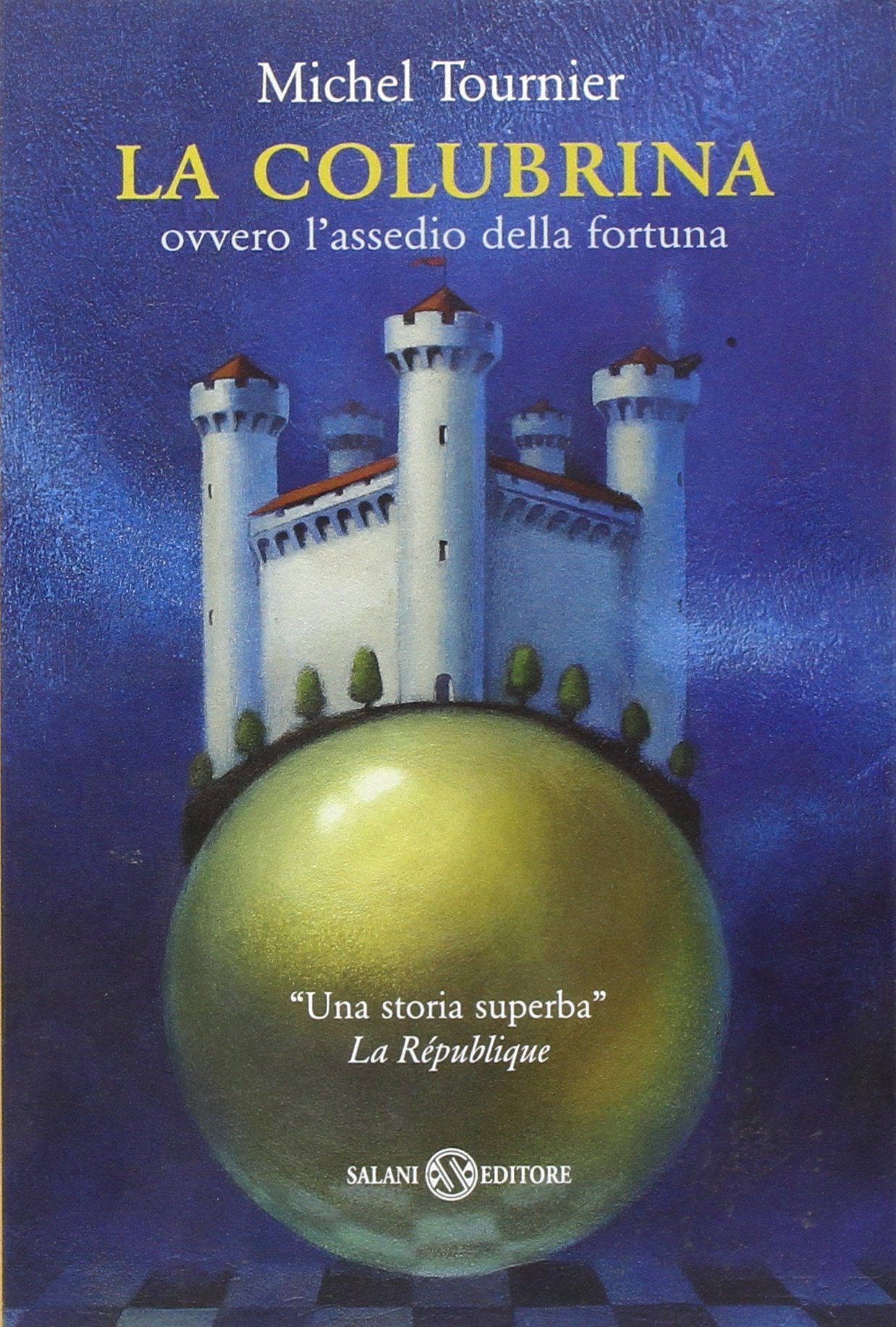 La colubrina ovvero L'assedio della fortuna