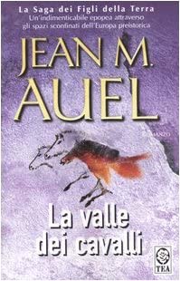 La Vallee Dei Cavalli / the Valley of Horses (I Figli Della Terra / Earth's Children) (Italian Edition)