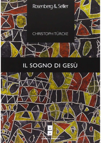 Il sogno di Gesù : psicoanalisi del Nuovo Testamento