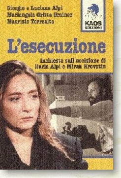 L'esecuzione. Inchiesta sull'uccisione di Ilaria Alpi e Miran Hrovatin