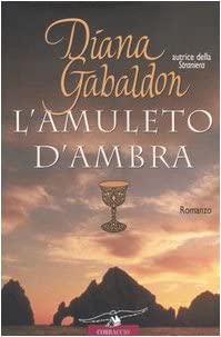 L'amuleto d'ambra (La straniera, #2)