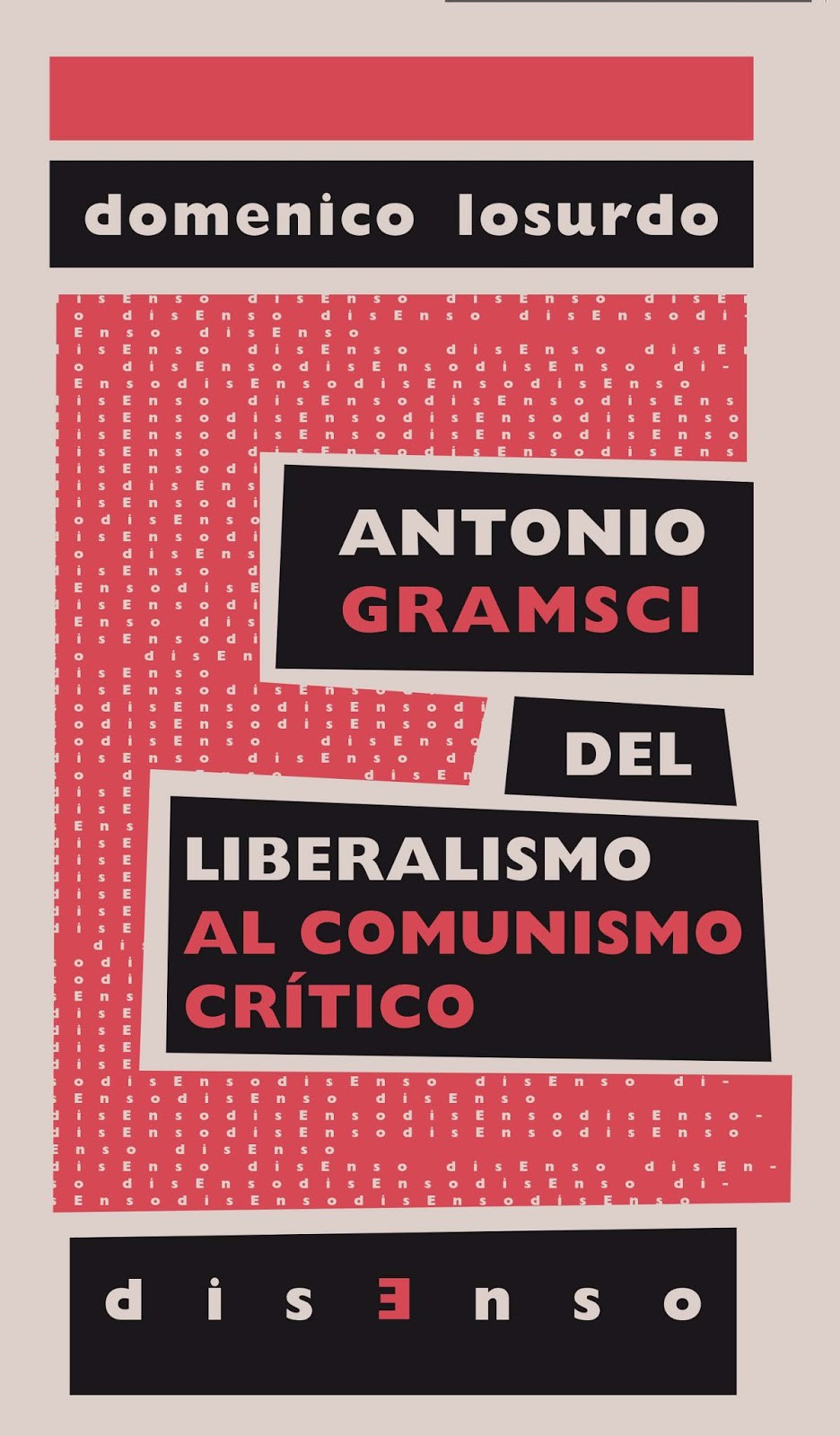 Antonio Gramsci dal liberalismo al «comunismo critico»