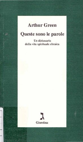 Queste sono le parole : un dizionario della vita spirituale ebraica