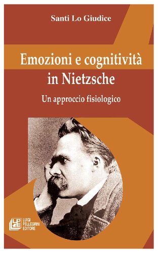 Emozioni e cognitività in Nietzsche : un approccio fisiologico