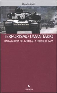 Terrorismo umanitario : dalla Guerra del Golfo alla strage di Gaza