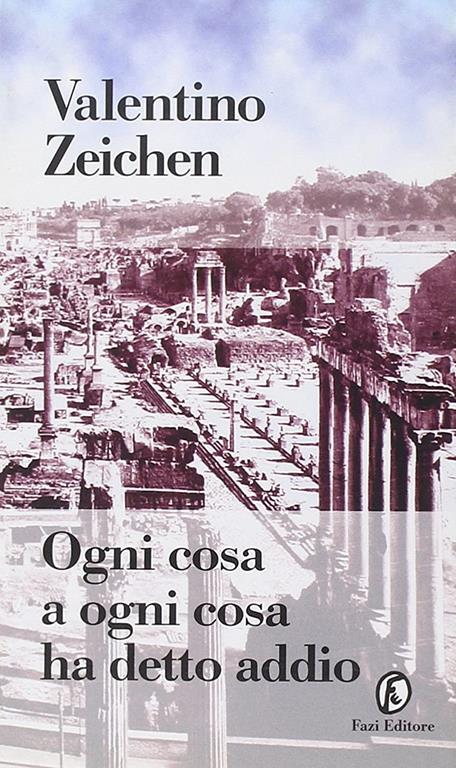 Ogni cosa a ogni cosa ha detto addio