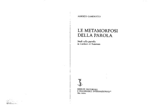 Le metamorfosi della scrittura : studi sulla parodia in Luciano di Samosata