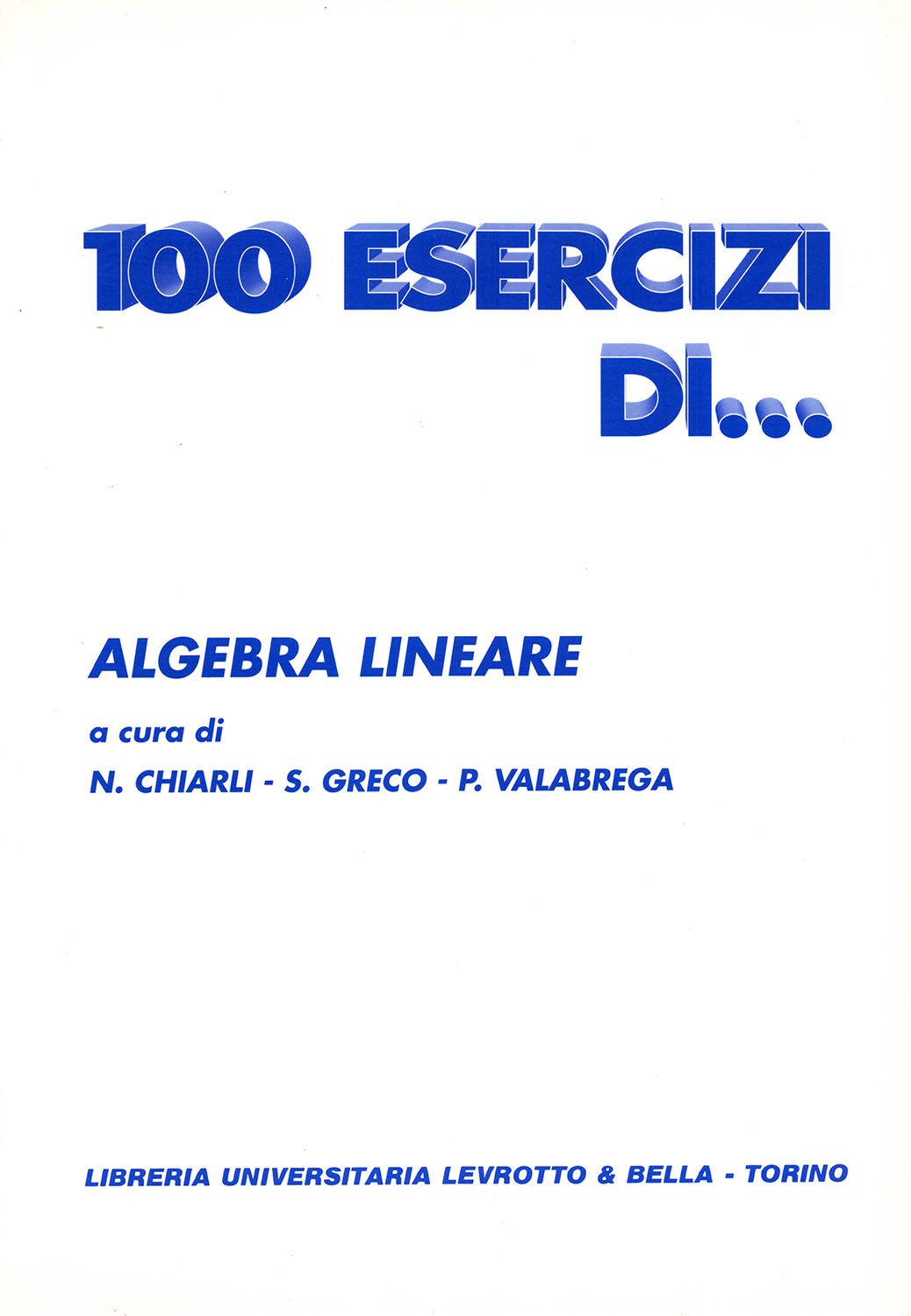 100 esercizi di _ : algebra lineare