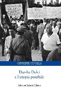 Danilo Dolci e l'utopia possibile
