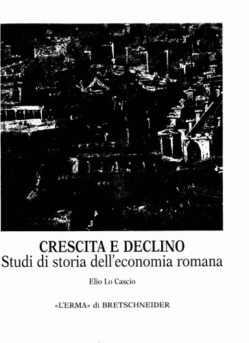 Crescita e declino : studi di storia dell'economia romana