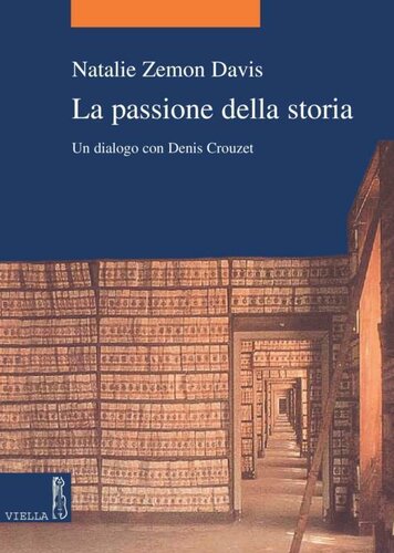 La passione della storia : un dialogo con Denis Crouzet