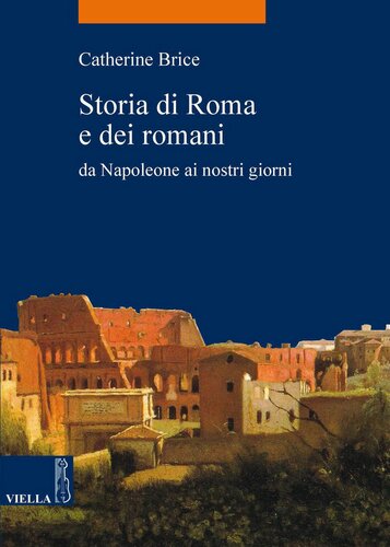 Storia di Roma e dei romani : da Napoleone ai giorni nostri