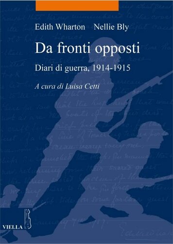 Da fronti opposti. Diari di guerra, 1914-1915