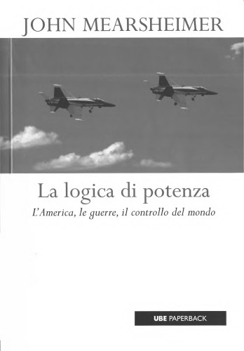 La logica di potenza. L'America, le guerre, il controllo del mondo