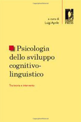 Psicologia dello sviluppo cognitivo-linguistico: tra teoria e intervento : pubblicazione in onore di Filippo Boschi