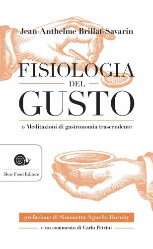 Fisiologia del gusto o meditazioni di gastronomia trascendente