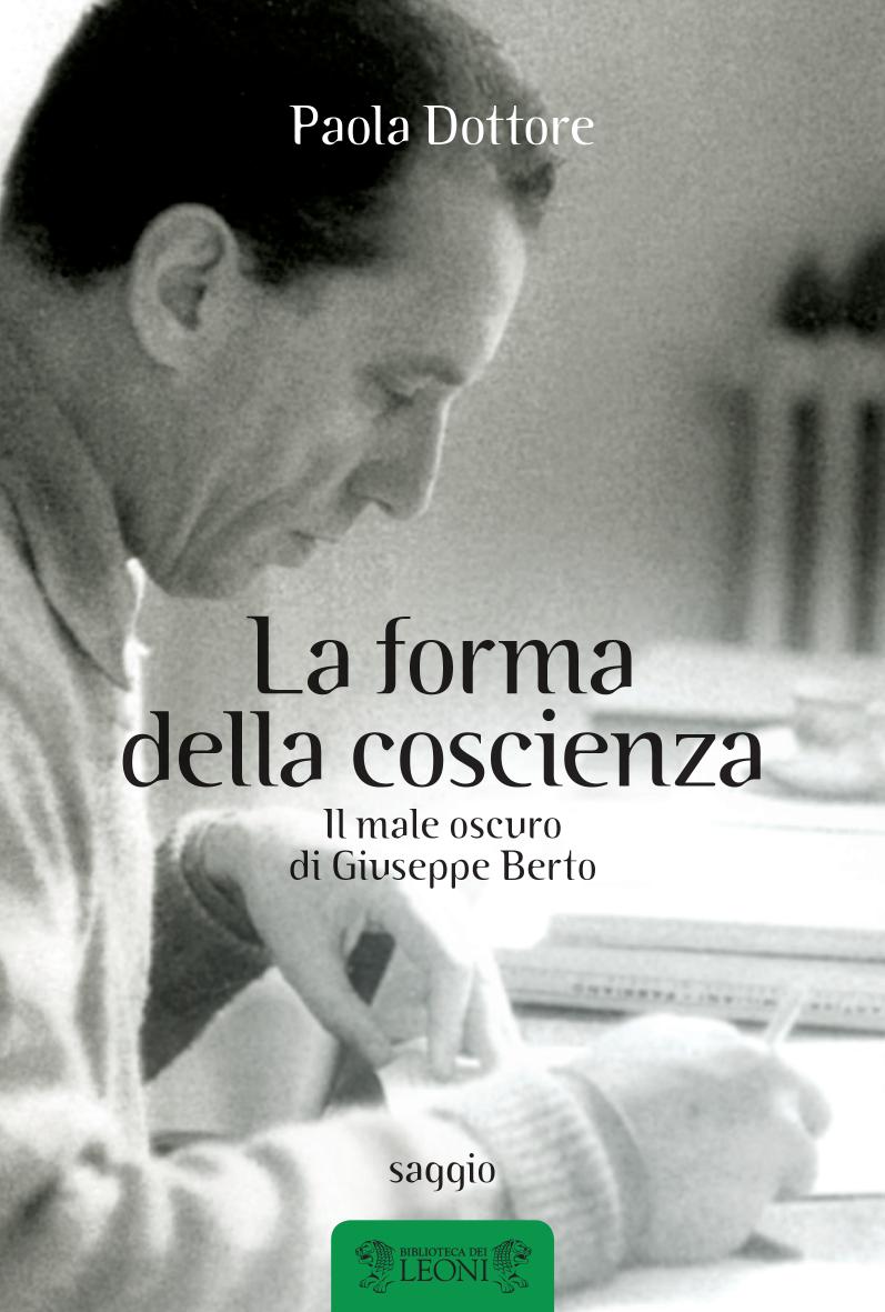 La forma della coscienza : Il male oscuro di Giuseppe Berto