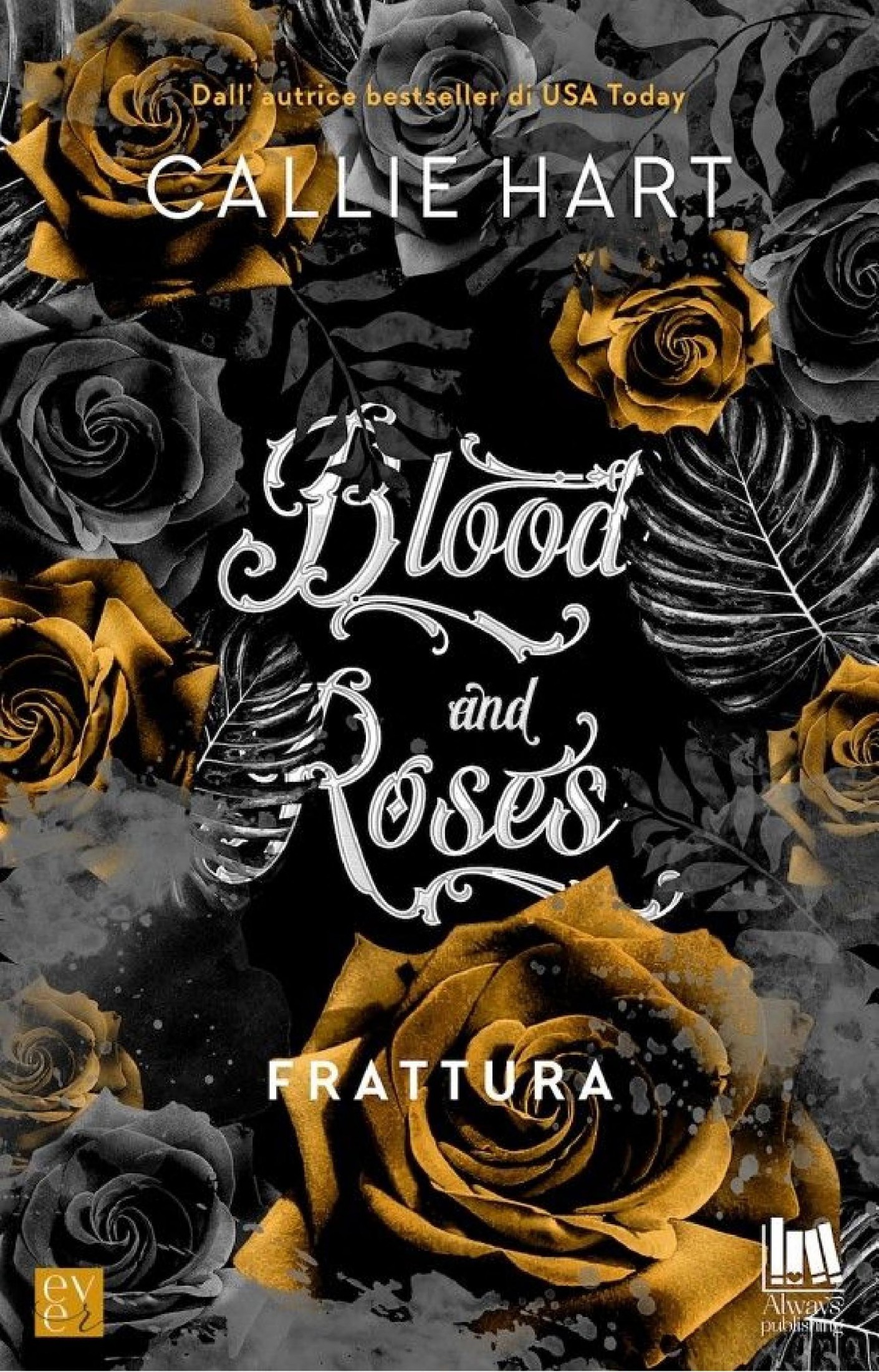 Blood and Roses. Frattura