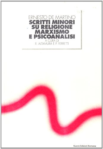 Scritti minori su religione marxismo e psicoanalisi