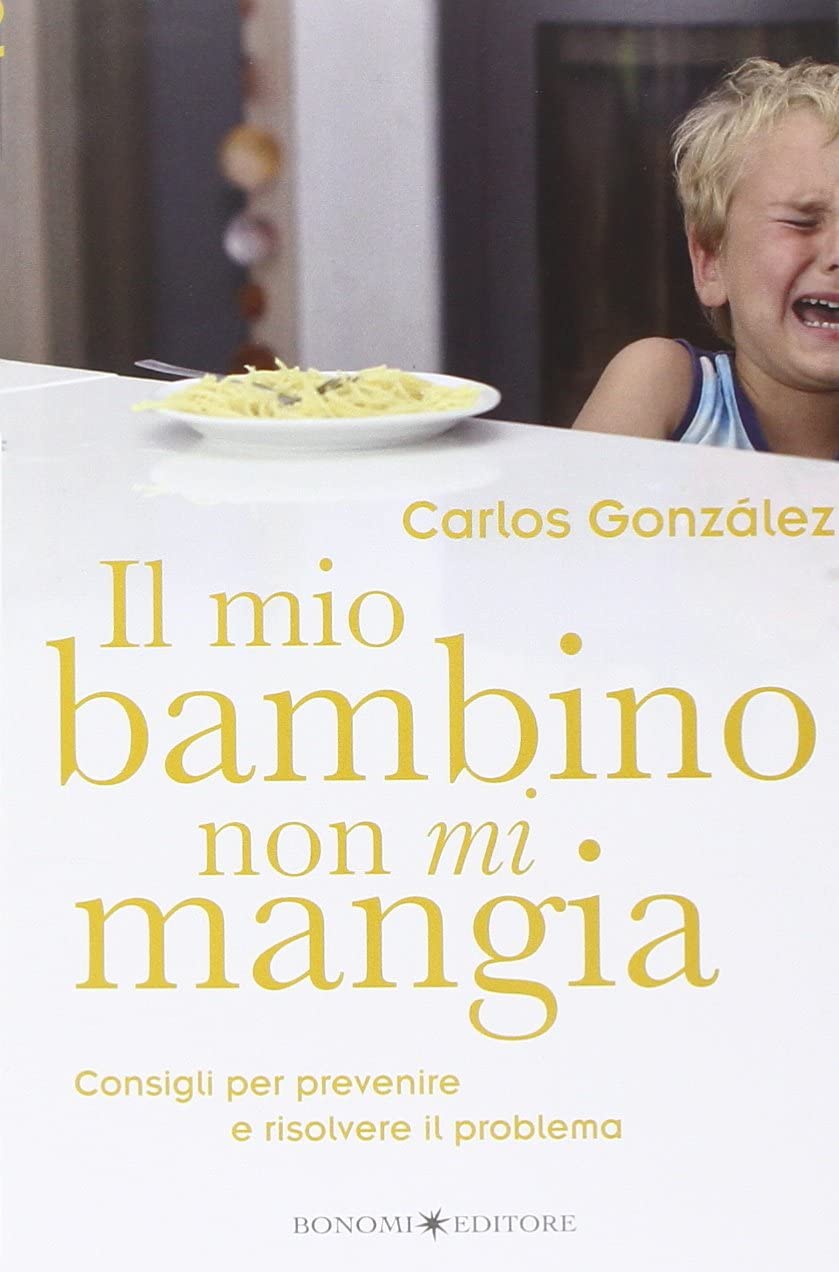 MIO BAMBINO NON MI MANGIA (IL)