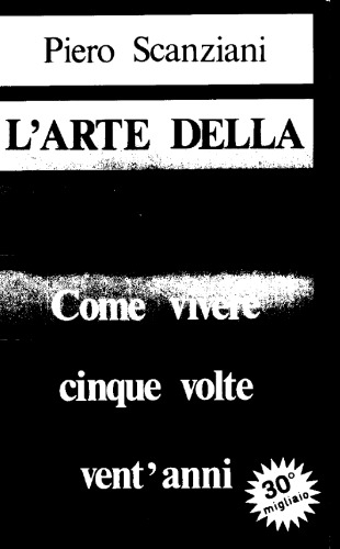 L'arte della longevità : come vivere cinque volte vent'anni