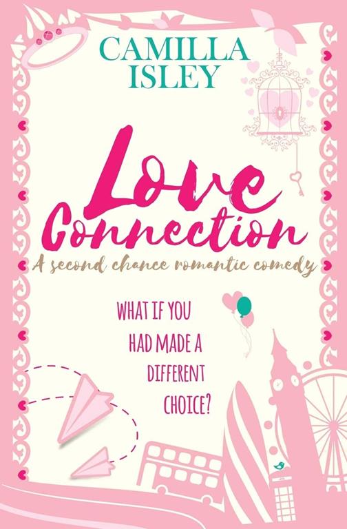 Love Connection: A Feel Good Romantic Comedy (8) (First Comes Love)