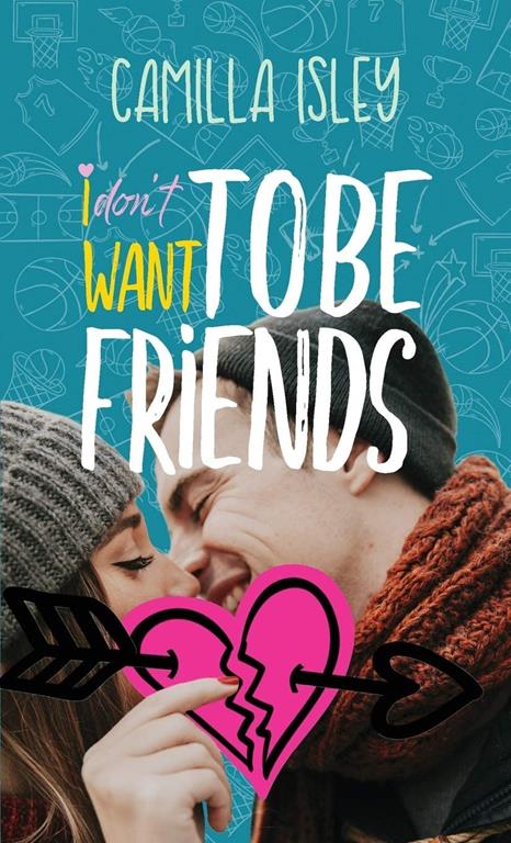 I Don't Want To Be Friends (4) (Just Friends)