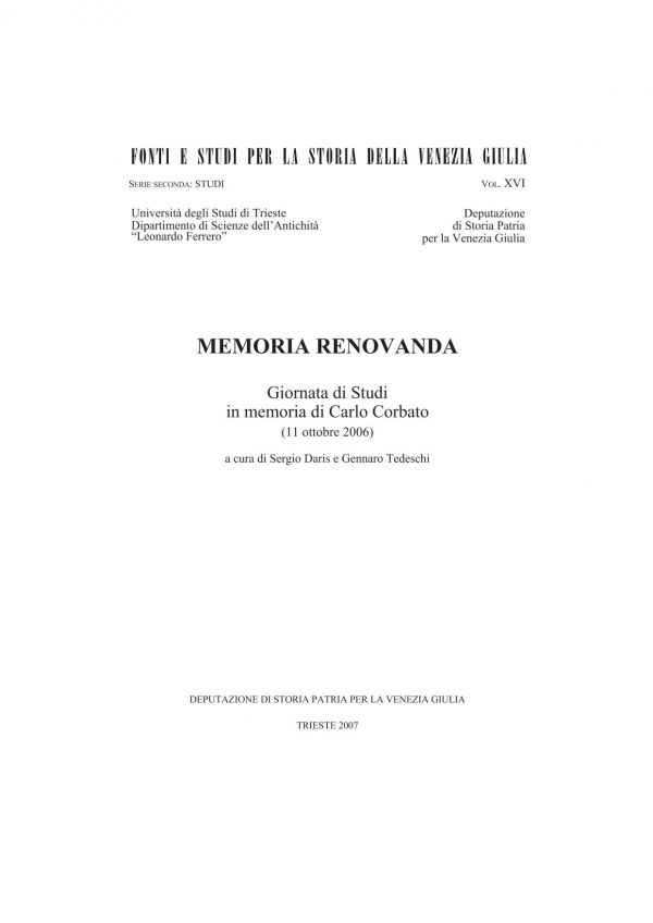 Memoria renovanda : giornata di studi in memoria di Carlo Corbato : (Trieste 11 ottobre 2006)