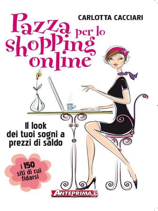 Pazza per lo shopping online