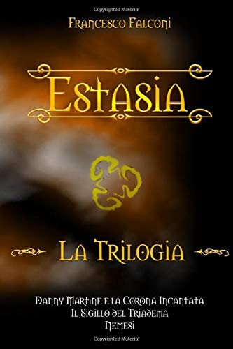 Estasia: La Trilogia (Italian Edition)