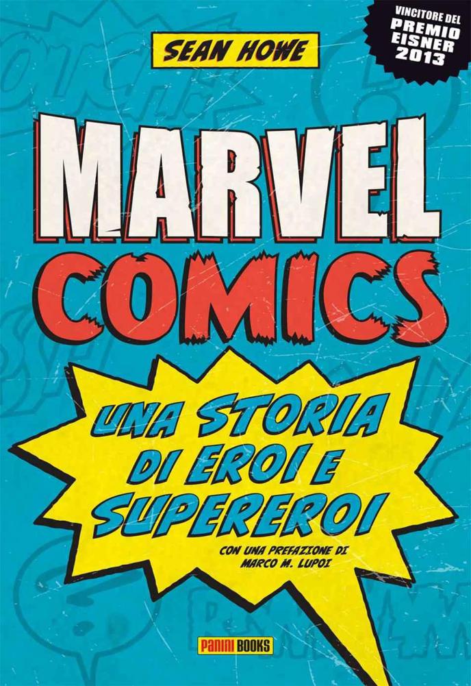 Marvel Comics: Una storia di eroi e supereroi