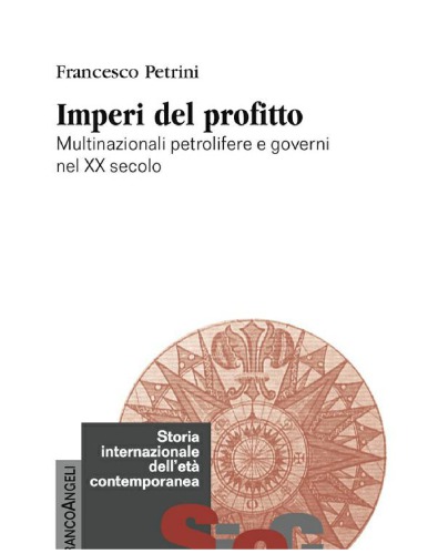 Imperi del profitto : multinazionali petrolifere e governi nel XX secolo