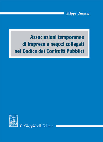 Associazioni temporanee di imprese e negozi collegati nel Codice dei Contratti Pubblici.