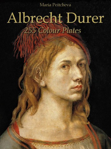 Albrecht Durer : 255 Colour Plates