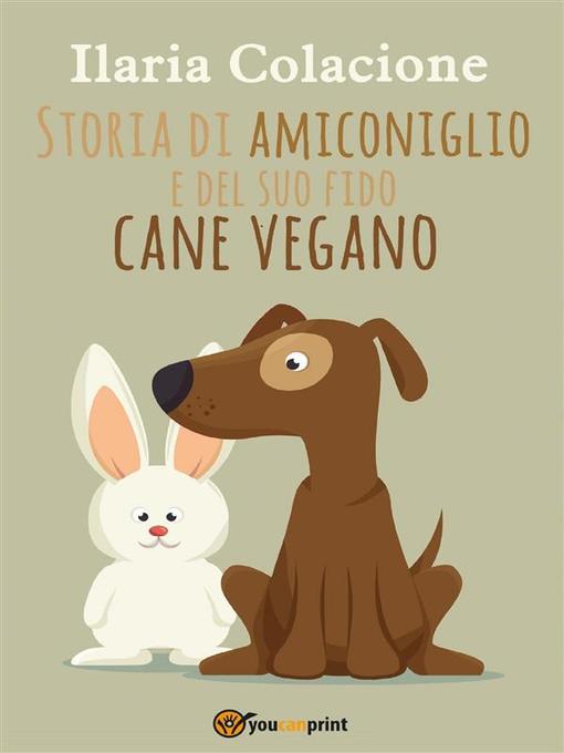 Storia di amiconiglio e del suo fido cane vegano