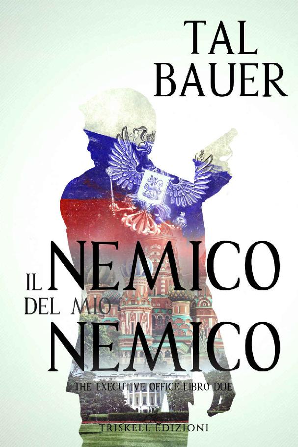 Il nemico del mio nemico (The Executive Office Vol. 2) (Italian Edition)
