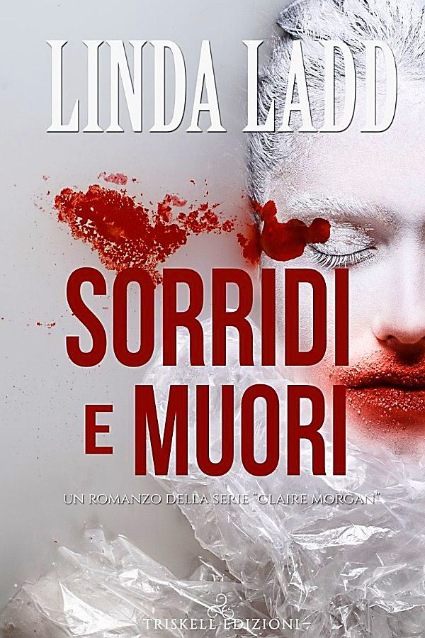 Sorridi e muori (Claire Morgan vol. 3)