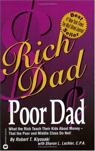 Rich Dad Poor Dad for Teens : The Secrets about Money--That You Don't Learn in School!