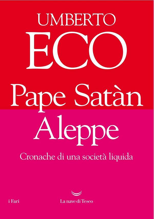 PAPE SATAN ALEPPE;CRONACHE DI UNA SOCIETA LIQUIDA