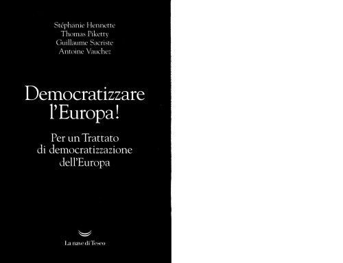 Democratizzare l'Europa! : per un trattato di democratizzazione dell'Europa