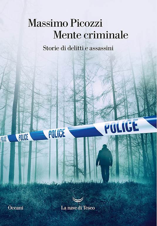 Mente criminale. Storie di delitti e assassini