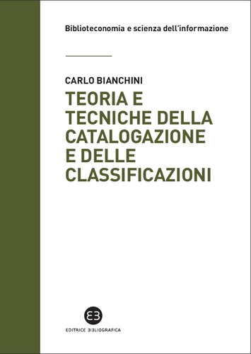 Teoria e tecniche della catalogazione e delle classificazioni.