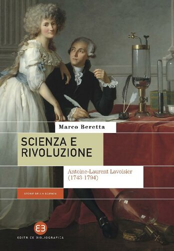 Scienza e rivoluzione. Antoine Laurent Lavoisier (1743-1794)