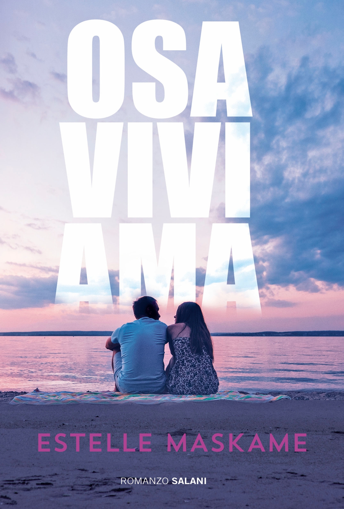 Osa, vivi, ama : romanzo