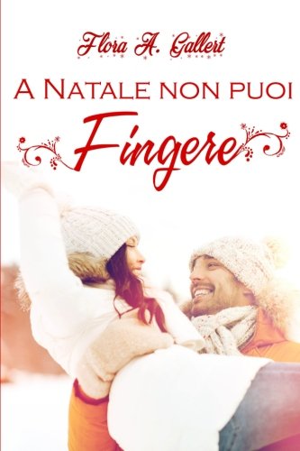 A Natale non puoi fingere