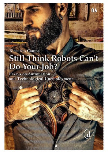 Still Think Robots Can’t Do Your Job? Essays on Automation and Technological Unemployment