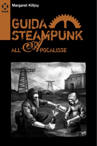 Guida steampunk all'apocalisse